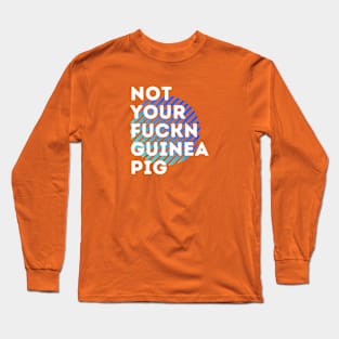 Just Say NO! Long Sleeve T-Shirt